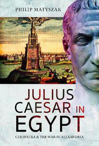 Cover image for Julius Caesar in Egypt