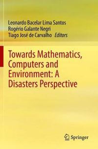 Cover image for Towards Mathematics, Computers and Environment: A Disasters Perspective