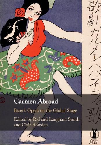 Cover image for Carmen Abroad: Bizet's Opera on the Global Stage