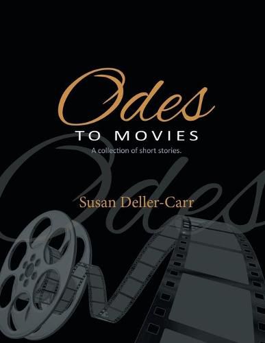 Cover image for Odes to Movies: A Collection of Short Stories