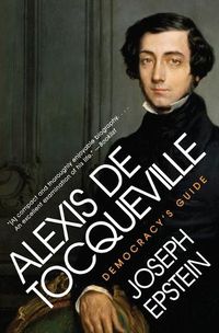 Cover image for Alexis de Tocqueville: Democracy's Guide