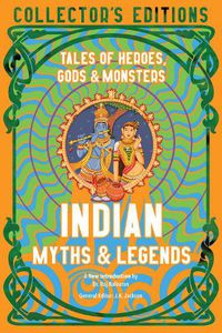 Cover image for Indian Myths & Legends: Tales of Heroes, Gods & Monsters