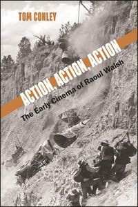 Cover image for Action, Action, Action: The Early Cinema of Raoul Walsh