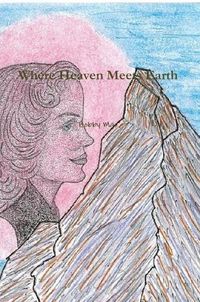 Cover image for Where Heaven Meets Earth