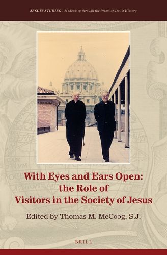 Cover image for With Eyes and Ears Open: The Role of Visitors in the Society of Jesus