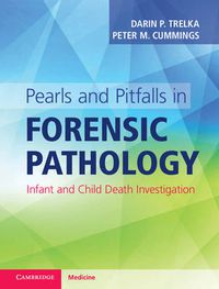 Cover image for Pearls and Pitfalls in Forensic Pathology: Infant and Child Death Investigation