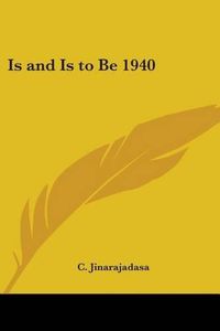 Cover image for Is and Is to Be 1940