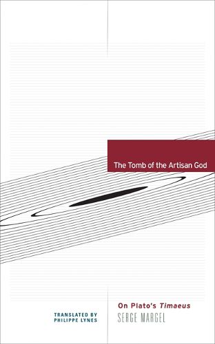 Cover image for The Tomb of the Artisan God: On Plato's Timaeus