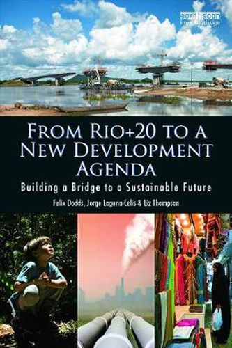 Cover image for From Rio+20 to a New Development Agenda: Building a Bridge to a Sustainable Future