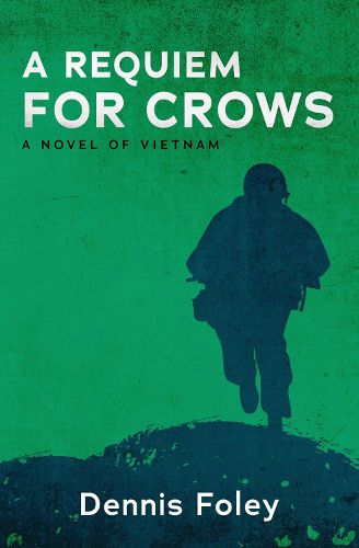 Cover image for A Requiem for Crows: A Novel of Vietnam