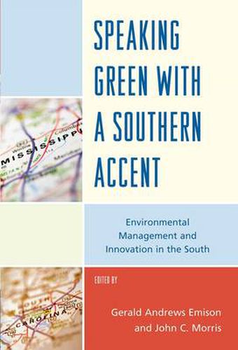 Speaking Green with a Southern Accent: Environmental Management and Innovation in the South