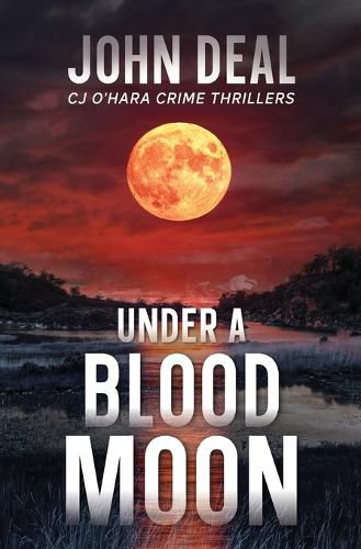 Cover image for Under a Blood Moon: A Crime Thriller (Detective CJ O'Hara Novel)