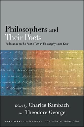 Cover image for Philosophers and Their Poets: Reflections on the Poetic Turn in Philosophy since Kant