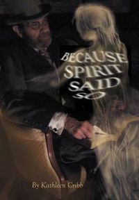 Cover image for Because Spirit Said So