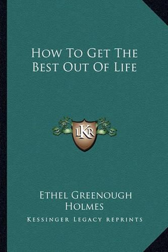 Cover image for How to Get the Best Out of Life