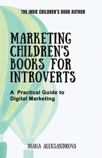 Cover image for Marketing Children's Books for Introverts