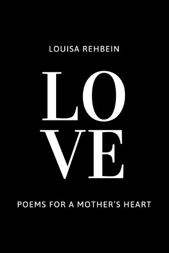 LOVE - Poems for a Mother's Heart