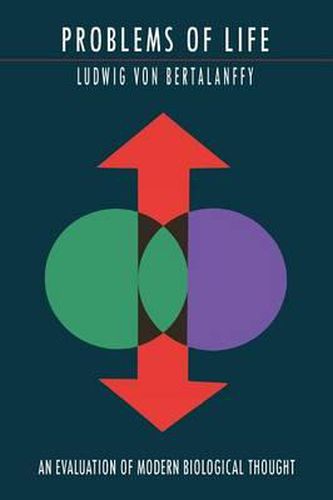 Cover image for Problems of Life: An Evaluation of Modern Biological Thought