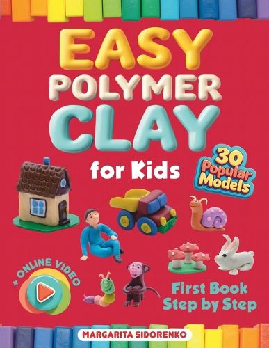 Cover image for Easy Polymer Clay for Kids