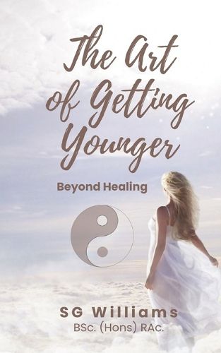 Cover image for The Art of Getting Younger: Beyond Healing