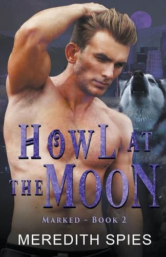 Cover image for Howl at the Moon (Marked Book 2)