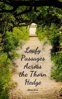 Cover image for Leafy Passages Across the Thorn Hedge