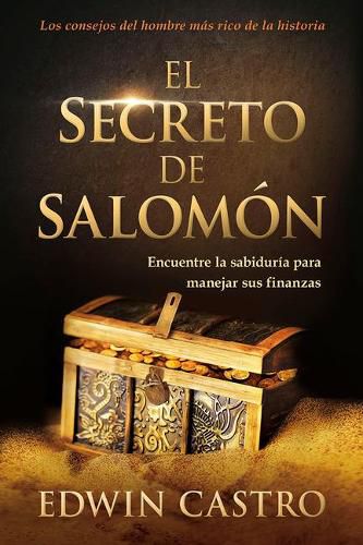 Cover image for El Secreto de Salomon / Solomon's Secret: Encuentre La Sabiduria Para Manejar Sus Finanzas