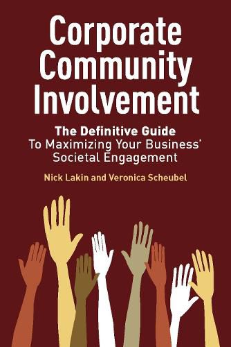 Cover image for Corporate Community Involvement: The Definitive Guide To Maximizing Your Business' Societal Engagement