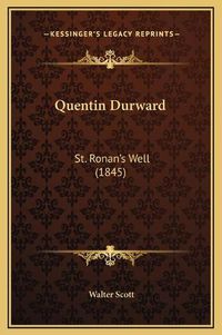 Cover image for Quentin Durward: St. Ronan's Well (1845)