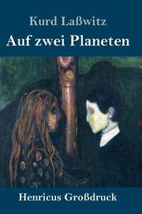 Cover image for Auf zwei Planeten (Grossdruck)