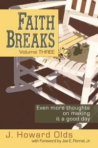 Cover image for Faith Breaks, Volume 3: Even More Thoughts on Making it a Good Day