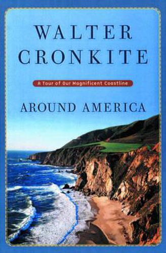 Cover image for Around America: A Tour of Our Magnificent Coast