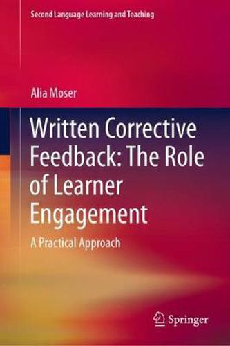 Cover image for Written Corrective Feedback: The Role of Learner Engagement: A Practical Approach