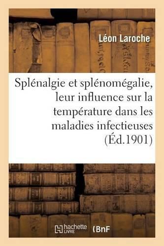 Splenalgie Et Splenomegalie, Leur Influence Sur La Temperature Dans Les Maladies Infectieuses