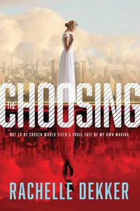 Cover image for Choosing, The