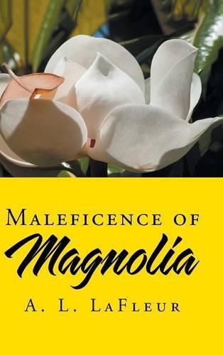Cover image for Maleficence of Magnolia