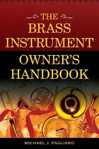 Cover image for The Brass Instrument Owner's Handbook