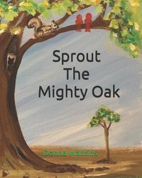 Cover image for Sprout The Mighty Oak