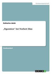 Cover image for Figuration bei Norbert Elias
