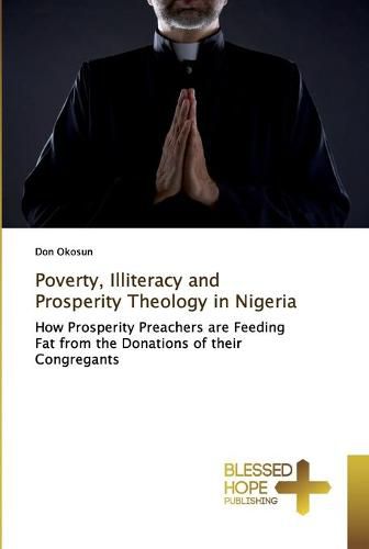 Cover image for Poverty, Illiteracy and Prosperity Theology in Nigeria