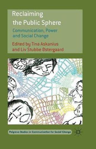 Cover image for Reclaiming the Public Sphere: Communication, Power and Social Change