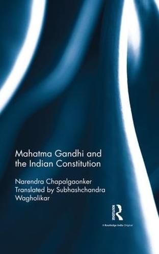 Cover image for Mahatma Gandhi and the Indian Constitution