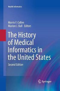Cover image for The History of Medical Informatics in the United States