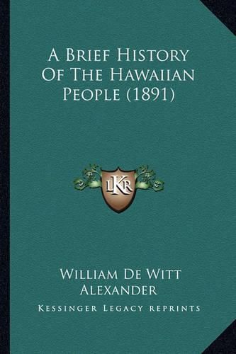 Cover image for A Brief History of the Hawaiian People (1891)