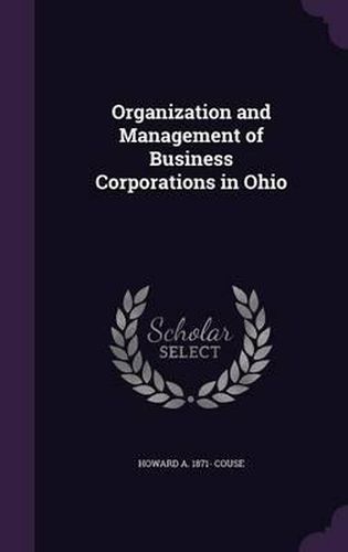 Cover image for Organization and Management of Business Corporations in Ohio