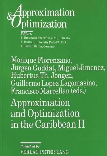 Cover image for Approximation and Optimization in the Caribbean II: Proceedings of the Second International Conference on Approximation and Optimization in the Caribbean, Havana, Cuba, September 26-October 1, 1993