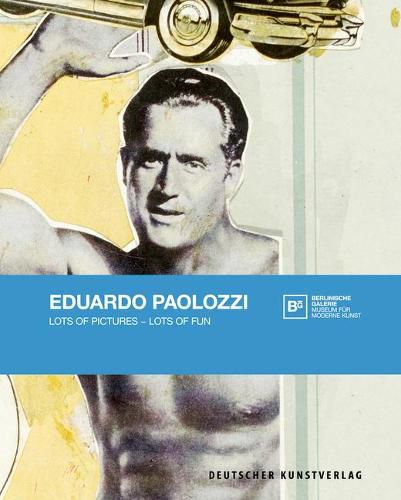 Cover image for Eduardo Paolozzi: Lots of Pictures - Lots of Fun