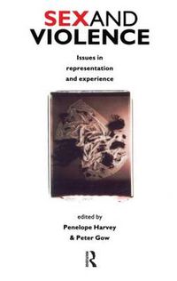 Cover image for Sex and violence: Issues in representation and experience