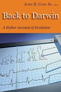 Cover image for Back to Darwin: A Richer Account of Evolution