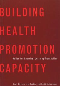 Cover image for Building Health Promotion Capacity: Action for Learning, Learning from Action